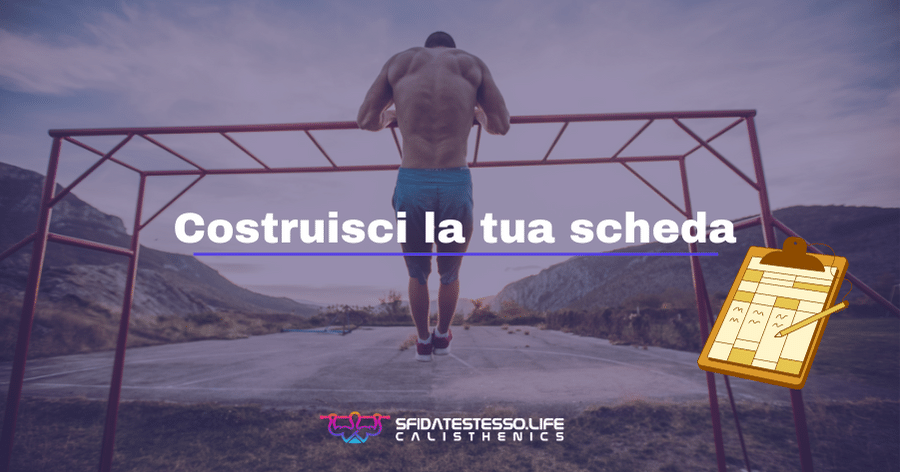 costruisci la tua scheda di calisthenics